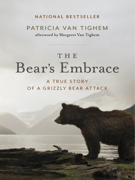 Title details for The Bear's Embrace by Patricia Van Tighem - Available